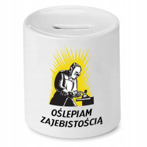 Skarbonka Prezent Spawacza Oślepiam Zajebistością
