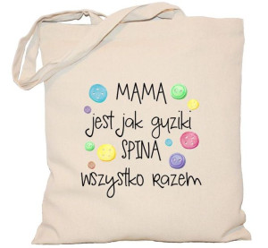Torba płócienna DZIEŃ MAMY Mama jest jak guziki spina wszystko razem