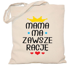 Torba płócienna DZIEŃ MAMY Mama ma zawsze rację