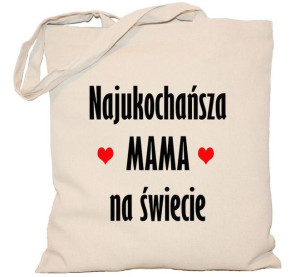Torba płócienna DZIEŃ MAMY Najukochańsza mama na świecie