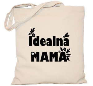 Torba płócienna DZIEŃ MAMY Idealna Mama