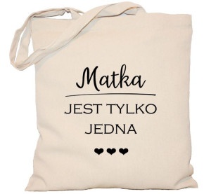 Matka jest tylko jedna Torba płócienna