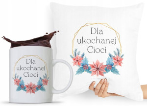 Zestaw Poduszka + Kubek Dla Cioci Ciotki Cioteczki