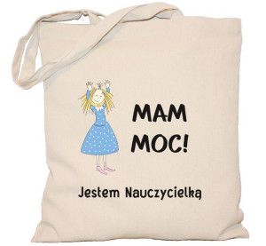 Torba Mam Moc Jestem nauczycielką