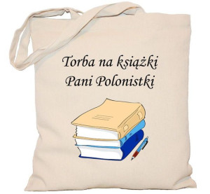 Torba na książki Pani Polonistki DZIEŃ nauczyciela