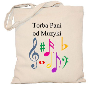 Torba Pani od muzyki na DZIEŃ NAUCZYCIELA torba 240g
