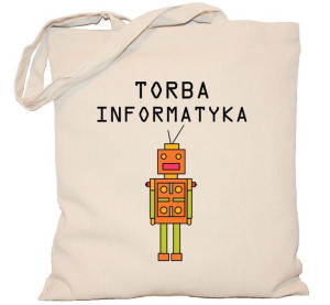 Torba Informatyka na DZIEŃ NAUCZYCIELA torba 240g