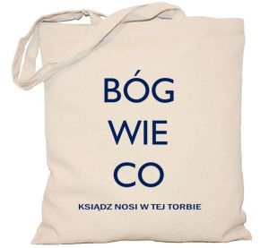 Torba Bóg wie co Ksiądz na DZIEŃ NAUCZYCIELA torba 240g