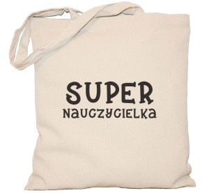 Torba Super Nauczycielka na DZIEŃ NAUCZYCIELA torba 240g