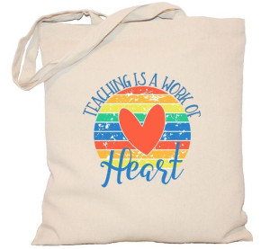 Torba Teaching is a work of heart na DZIEŃ NAUCZYCIELA torba 240g