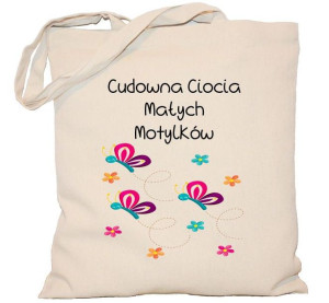 Torba Cudowna Ciocia Małych Motylków na DZIEŃ NAUCZYCIELA torba 240g