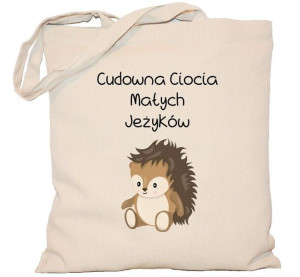 Torba Cudowna Ciocia Małych Jeżyków na DZIEŃ NAUCZYCIELA torba 240g