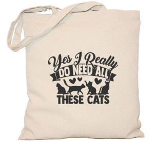 Torba PŁÓCIENNA 240G z kotem Yes I Really Do Need All These Cats