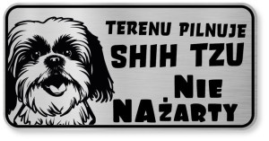 Tabliczka ostrzegawcza - Uwaga pies SHIH TZU śmieszna