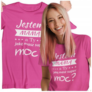 Koszulka Jestem Mamą A Ty Jaką Masz Supermoc?