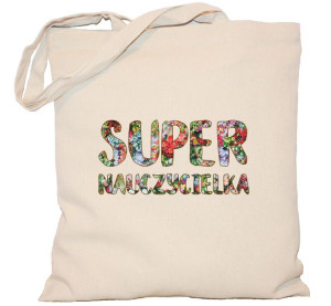 Torba kwiatowa Super Nauczycielka na DZIEŃ NAUCZYCIELA torba 240g