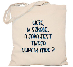 Torba Uczę w szkole a jaka jest twoja supermoc