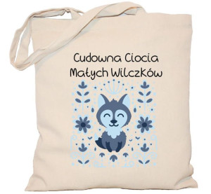 Torba Cudowna Ciocia Małych Wilczków na DZIEŃ NAUCZYCIELA torba 240g