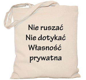 Torba PŁÓCIENNA 240g eco torba z nadrukiem Nie ruszać
