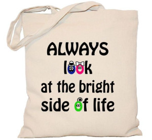 Torba PŁÓCIENNA 240g eco torba z nad Always look at the bright side of life