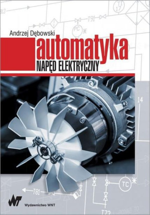 Automatyka Napęd Elektryczny Dębowski Andrzej Pwn