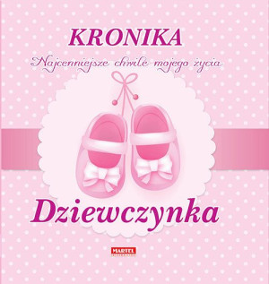 Kronika Najpiękniejsze Chwile Mojego Życia Książka
