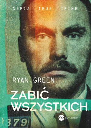 Zabić Wszystkich Green Ryan Książka Wielka Litera