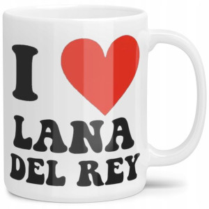 Kubek Lana Del Rey Na Prezent I Love Lana Dla Fana