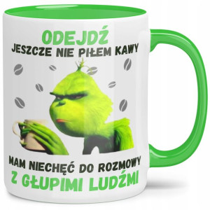 Kubek Zielony Grinch Odejdź Jeszcze Nie Piłem Kawy