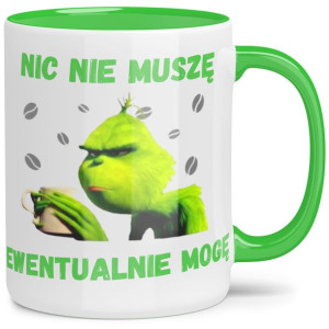 Kubek Zielone Wnętrze Grinch Nic Nie Muszę Wzory
