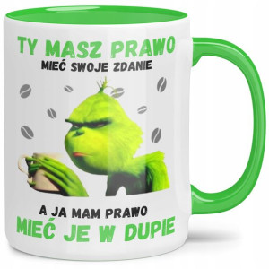 Kubek Zielone Wnętrze Ty Masz Prawo Mieć Swoje