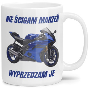 Kubek Nie Ścigam Marzeń Wyprzedzam Dla Fana Moto