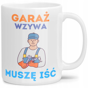 Kubek Garaż Wzywa Muszę Iść Dla Mechanika Prezent