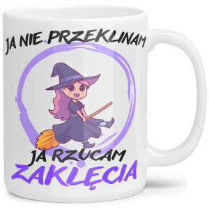 Kubek Nie Przeklinam Rzucam Zaklęcia Witch Prezent