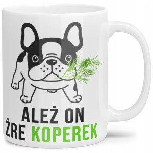 Kubek Z Buldogiem Ależ On Żre Koperek Makłowicz