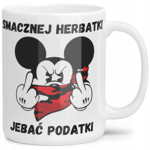 Kubek Smacznej Herbatki Je*ać Podatki Wzory