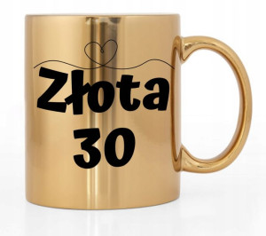 Kubek Złoty Błyszczący Prezent Na 30 Urodziny