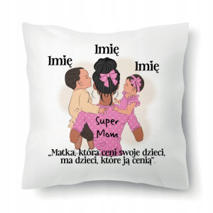 Poduszka Dla Mamy MAMA CENI SWOJE DZIECI IMIĘ Wz