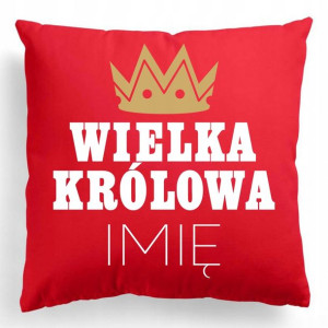 Poduszka Na Prezent WALENTYNKI KRÓLOWA IMIĘ Wzory