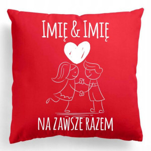 Poduszka Na WALENTYNKI Na Zawsze Razem IMIĘ Wzory