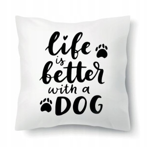 Poduszka Prezent Dla Psiary BETTER WITH A DOG Wz
