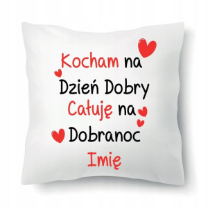 Poduszka Prezent WALENTYNKI Kocham Całuje Imię Wz