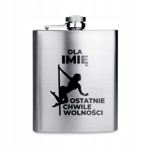 Piersiówka Stalowa OSTATNIE CHWILE WOLNOŚCI IMIĘ