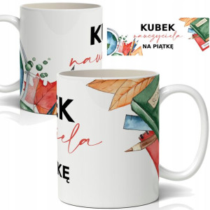 Kubek 330 Nauczyciel Na Piątkę Dużo Wzorów - Imię