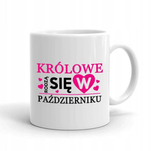 Kubek Biały Królowe Rodzą Się W Październiku