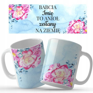 Kubek BIAŁY Na DZIEŃ BABCI Babcia To Anioł IMIĘ Wz