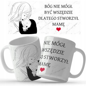 Kubek BIAŁY Na Prezent BÓG STWORZYŁ MAMĘ Wzory