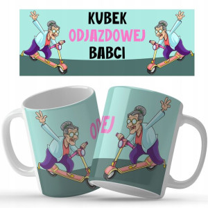 Kubek BIAŁY Na Prezent DLA ODJAZDOWEJ BABCI Wzory