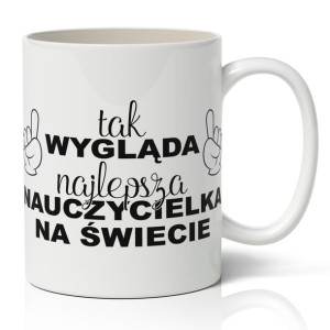 Kubek Biały Na Prezent Na Dzień Nauczyciela Wzory