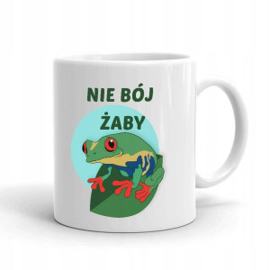 Kubek BIAŁY na prezent wzór NIE BÓJ ŻABY 01